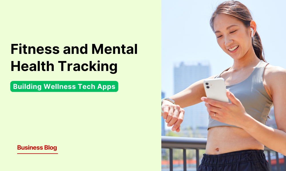 Building AI-Powered Wellness Apps: Key Features for Fitness & Mental ...