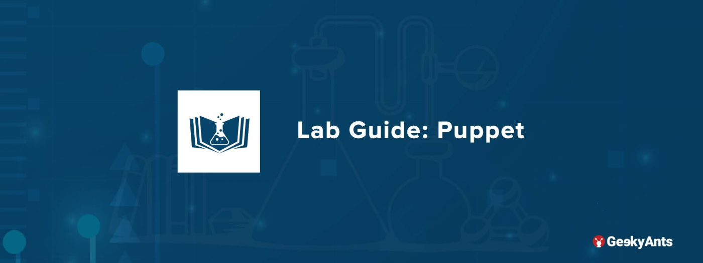 Lab Guide Puppet — GeekyAnts GeekyAnts